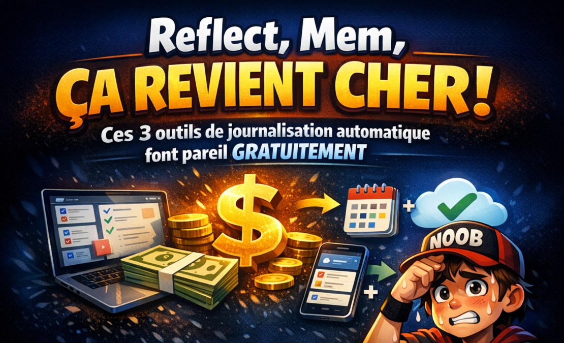 Reflect, Mem, ça revient cher — ces 3 outils de journalisation automatique font pareil gratuitement