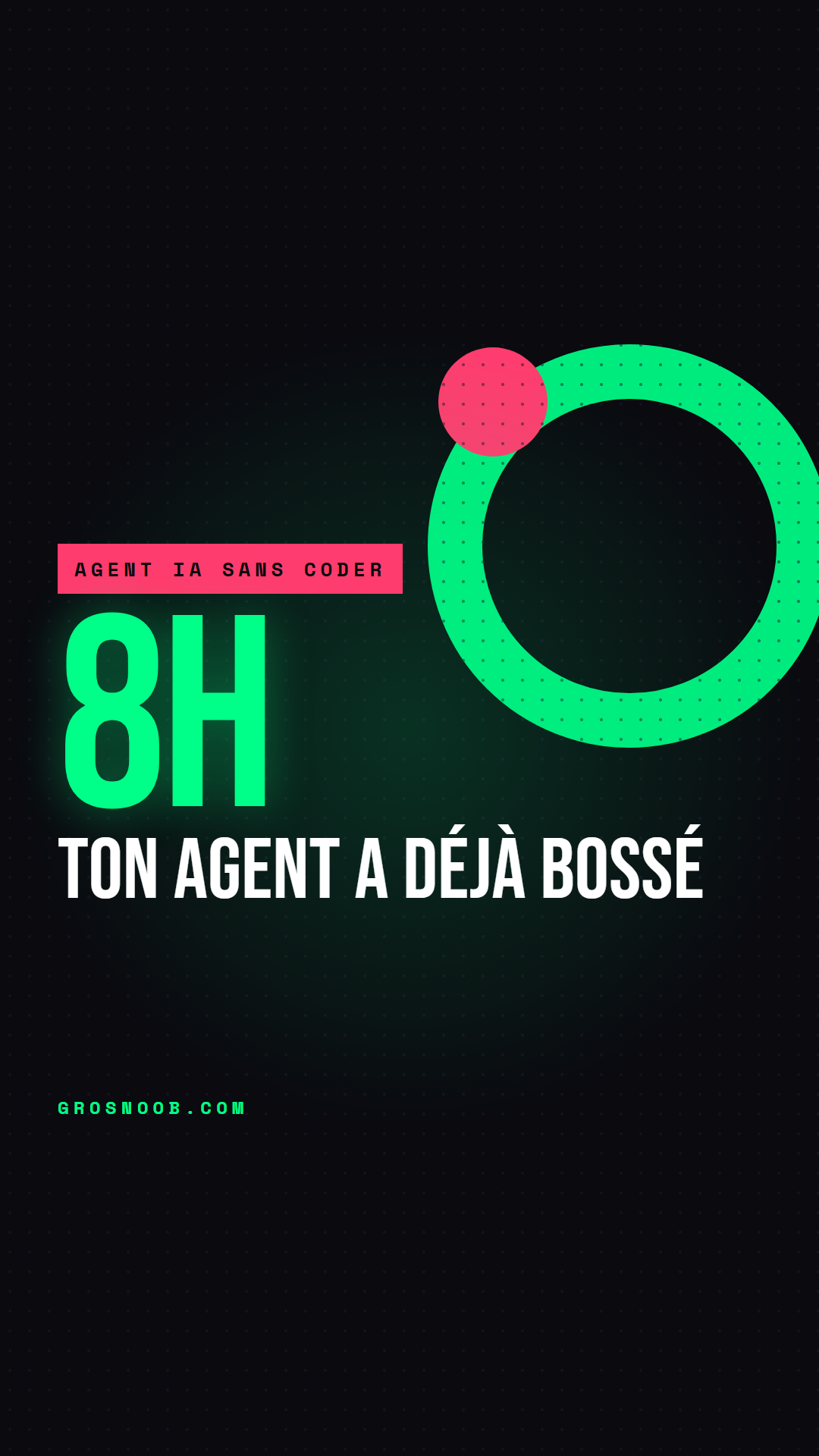 8h. Ton agent a déjà bossé