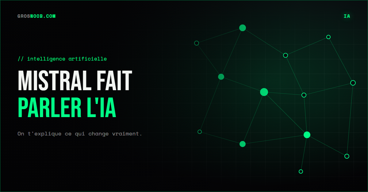 Carte actu GrosNoob : Mistral fait parler l'IA avec Voxtral 3