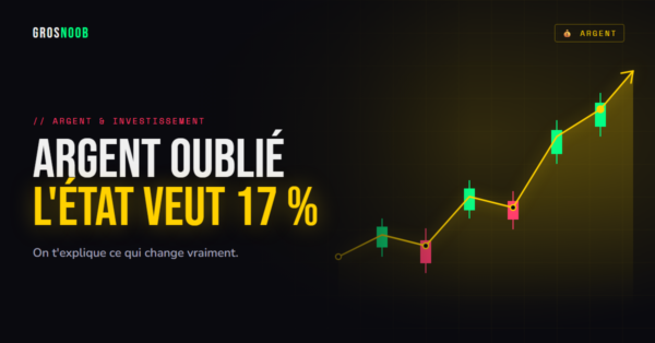 Carte GrosNoob Argent : argent oublié, l'État veut 17 %