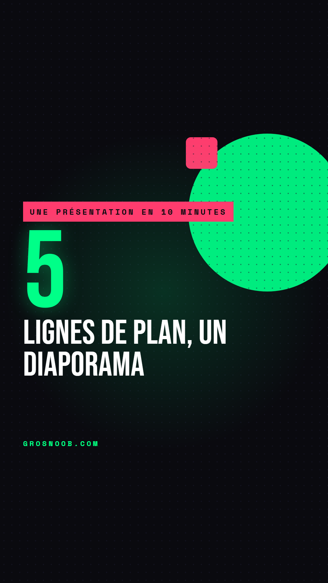Ta présentation en 10 minutes : 5 lignes de plan, un diaporama