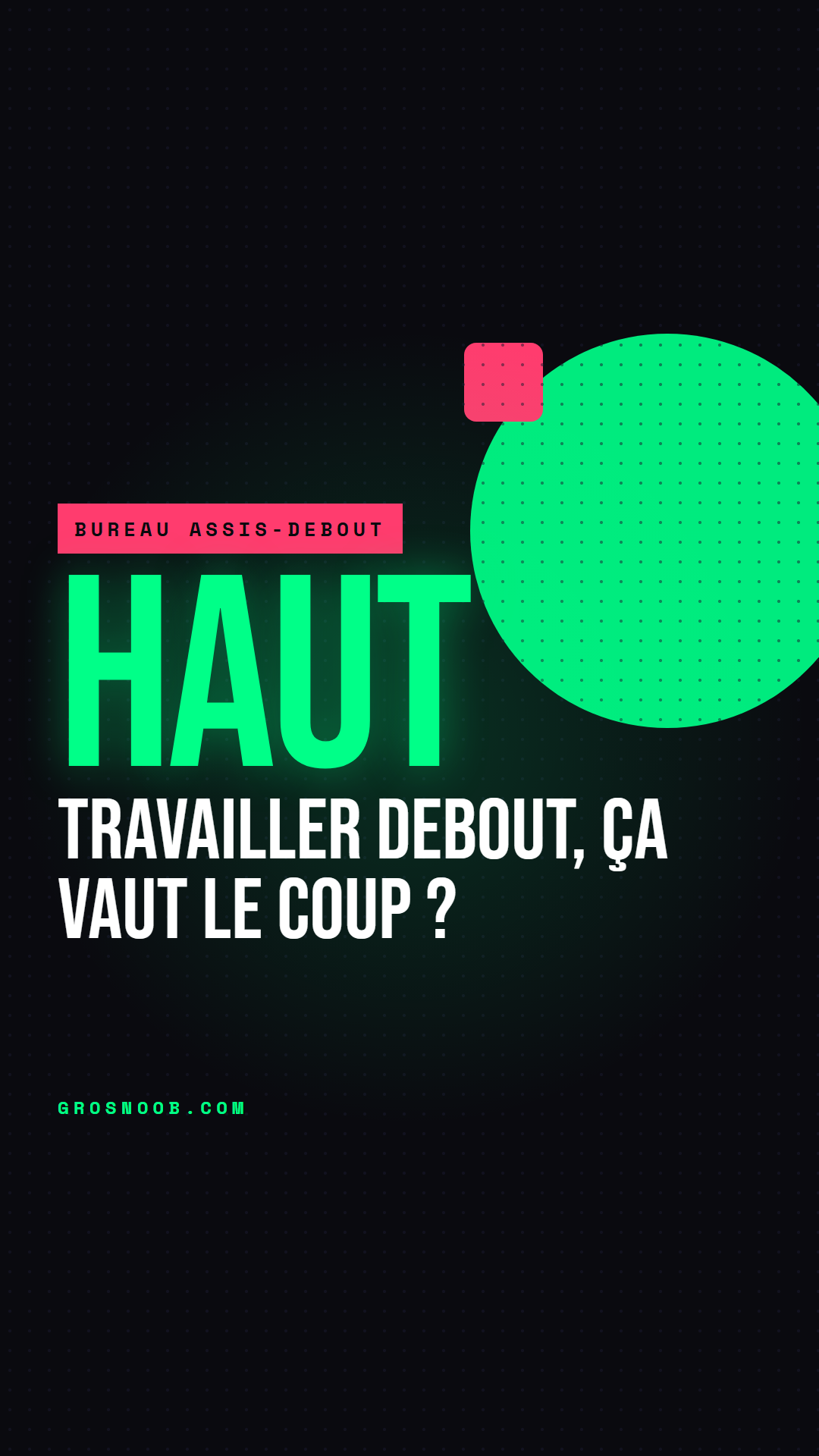 Bureau assis-debout : le vrai bénéfice, c'est d'alterner